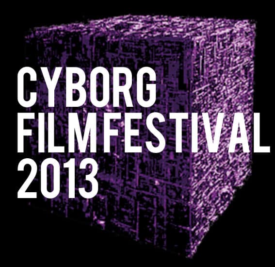 Cyborg Film Festival 2013