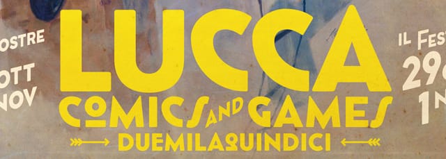 Lucca Comics & Games 2015: date, manifesto e prime news