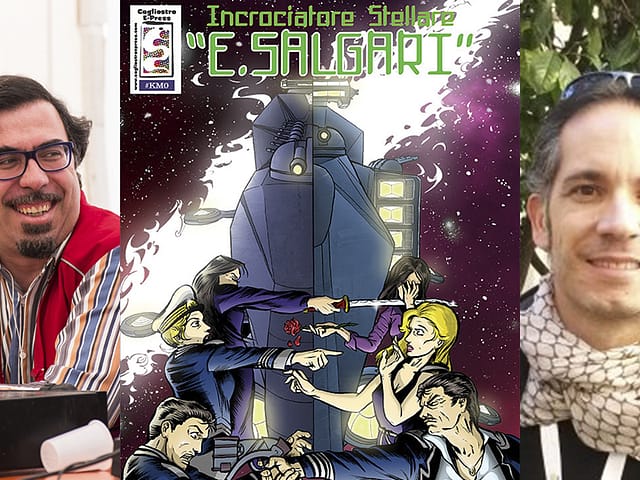 Andrea Manfredini e Umberto Sisia raccontano “Incrociatore Stellare E. Salgari”