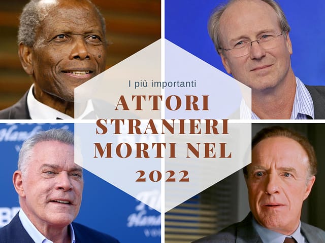 I più importanti attori stranieri morti nel 2022