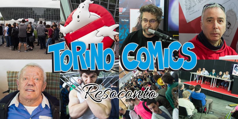 Torino Comics 2016 - Resoconto